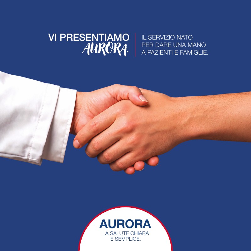 Vi presentiamo Aurora, il servizio nato per dare una mano a pazienti e famiglie. La salute chiara e semplice.